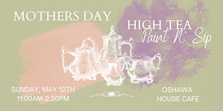Mother's Day High Tea Paint N' Sip