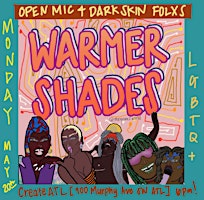 Immagine principale di Warmer Shades: A Queer Open Mic for Dark Skin Folks 