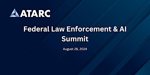 Imagem principal do evento ATARC's Federal Law Enforcement and AI Summit