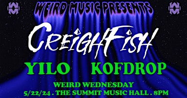 Weird Wednesday ft. Creighfish, Yilo, Kofdrop