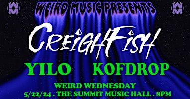 Imagem principal do evento Weird Wednesday ft. Creighfish, Yilo, Kofdrop