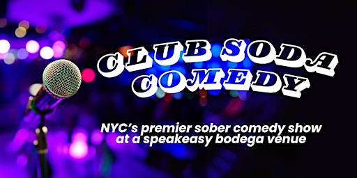Imagem principal do evento Club Soda Comedy - A Sober Comedy Show