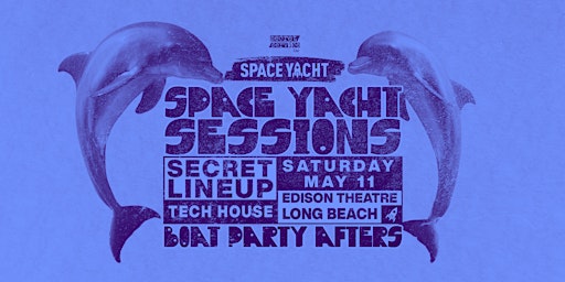 Imagen principal de Secret Service  Presents: Space Yacht Sessions Long Beach Boat After Party