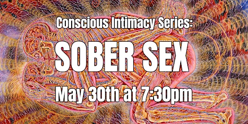 Imagem principal do evento Conscious Intimacy: Sober S*x