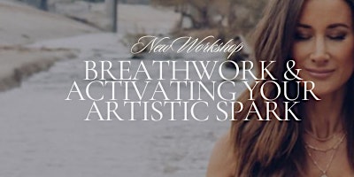 Imagem principal do evento Ignite Your Inner Artist: Harness Breathwork and Energetic Awareness for Breakthroughs
