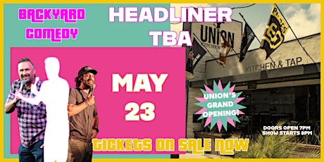 Stand Up Comedy Show in San Diego MAY 23 UNION GRAND OPENING!
