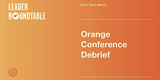 Hauptbild für Orange Conference 2024 Debrief