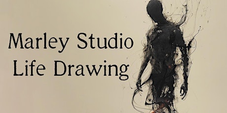 Life Drawing at Marley Studio