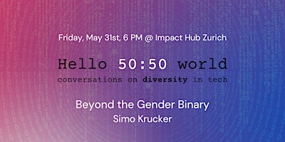 Imagem principal do evento Hello 50:50 World in Zurich: Beyond the Gender Binary