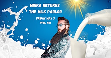 Imagem principal do evento MINKA at The Milk Parlor