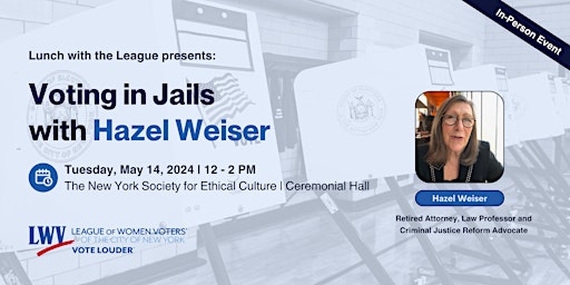 Imagem principal de Lunch with the League: Voting in Jails with Hazel Weiser
