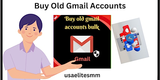 Primaire afbeelding van Buy Old Gmail Accounts — NEW/Aged 100% Best Quality Account
