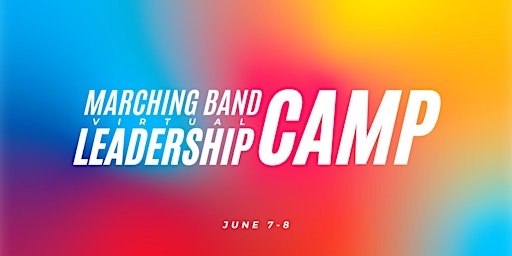 Marching Band Leadership Camp: June 7-8, 2024 primary image