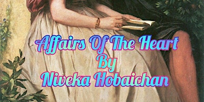 Hauptbild für Staged reading of Affairs Of The Heart by Niveka Hobaichan
