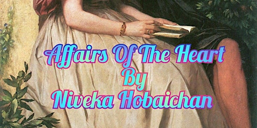 Staged reading of Affairs Of The Heart by Niveka Hobaichan primary image