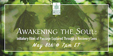Awakening the Soul: Rites of Passage Explored Through a Recovery Lens