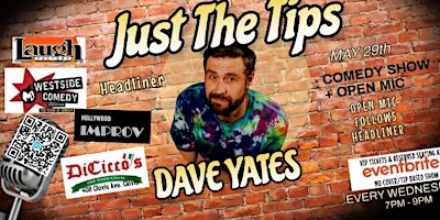 Primaire afbeelding van Just The Tips Comedy Show Headlining  Dave Yates + OPEN MIC
