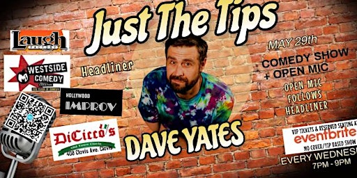 Image principale de Just The Tips Comedy Show Headlining  Dave Yates + OPEN MIC