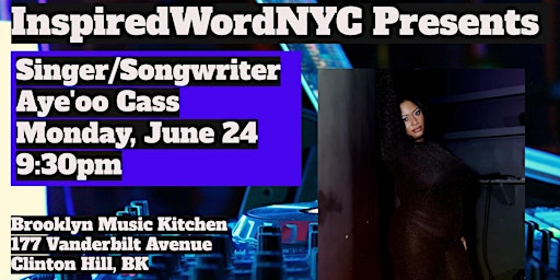 Imagem principal do evento InspiredWordNYC Presents Singer/Songwriter Aye'oo Cass at BMK