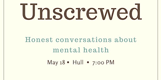 Primaire afbeelding van Unscrewed: Honest Conversations About Mental Health