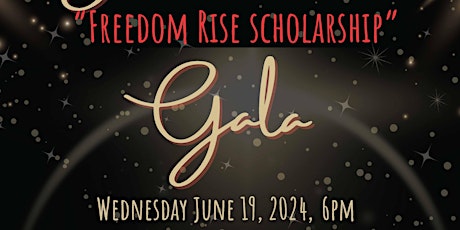 Juneteenth Freedom Rise Scholarship Gala