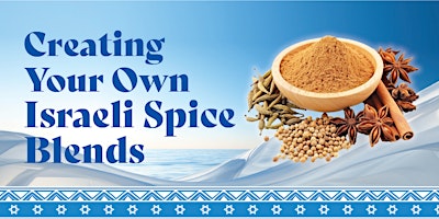 Imagem principal do evento Creating Your Own Israeli Spice Blends