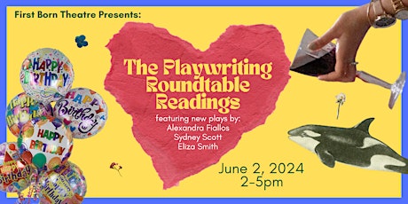 First Born Theatre presents: The Playwriting Roundtable Readings primary image