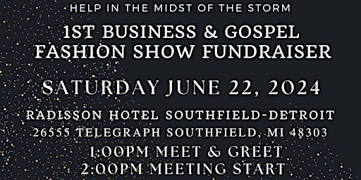 Imagem principal do evento 1st Business & Gospel Fashion Show - Help in the Midst of the Storm