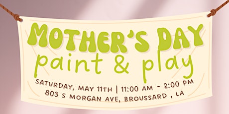 Mother's Day Paint & Play