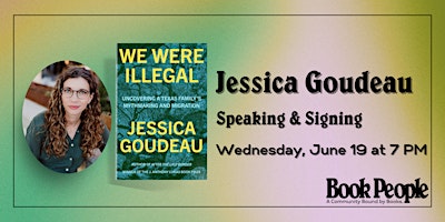 BookPeople Presents: Jessica Goudeau - We Were Illegal primary image
