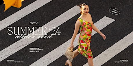 Mixed Summer '24 Collection Launch