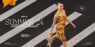 Image principale de Mixed Summer '24 Collection Launch