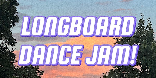 Primaire afbeelding van [Longboard Dance Jam !] in Hyde Park
