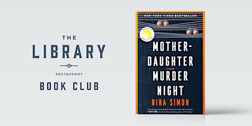 Imagem principal de The Library Book Club | June | Mother-Daughter Murder Night
