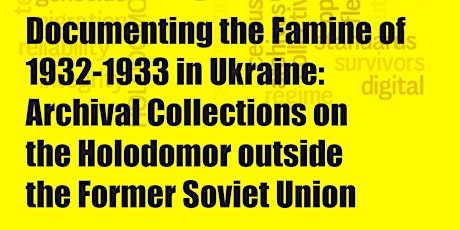 2019 HREC Research Conference: Documenting the Famine of 1932-33 in Ukraine