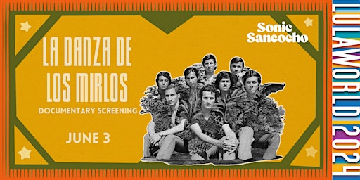 Hauptbild für La Danza de Los Mirlos FREE documentary screening