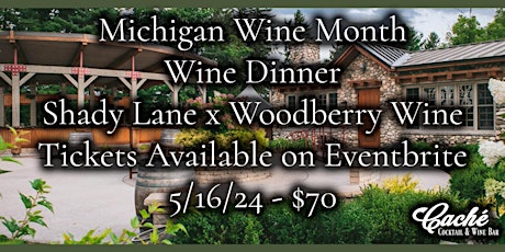 Michigan Wine Month Dinner with Woodberry Wine