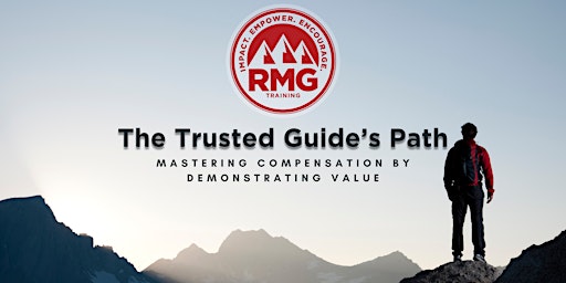 Primaire afbeelding van The Trusted Guide’s Path: Mastering  Compensation by Demonstrating Value