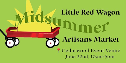 Little Red Wagon Midsummer Artisan Festival primary image