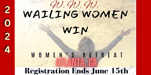 Imagem principal do evento Wailing Women Win Atlanta Women’s Retreat