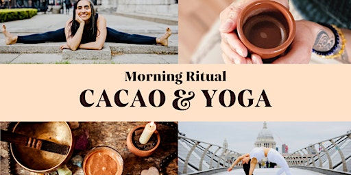 Primaire afbeelding van MORNING RITUAL WITH CACAO & YOGA