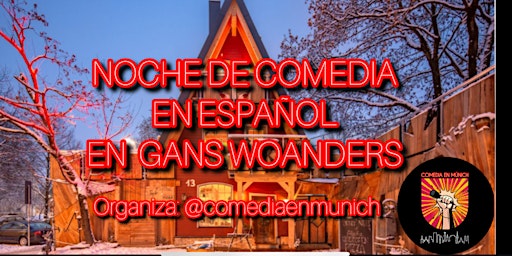 Hauptbild für LA GRAN NOCHE DE LA COMEDIA EN ESPAÑOL EN MUNICH - Open Air 18:00hs