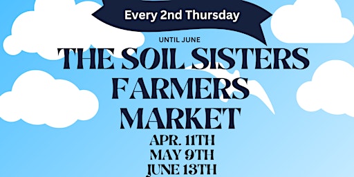 Primaire afbeelding van Soil Sisters Farmers Market at Garcia St. Farm
