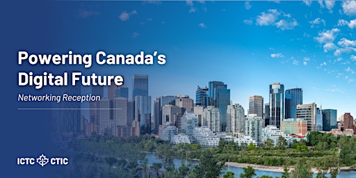 Hauptbild für Powering Canada’s Digital Future | Networking Reception