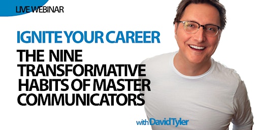 IGNITE YOUR CAREER: 9 Transformative Habits of Master Communicators (8PM)  primärbild
