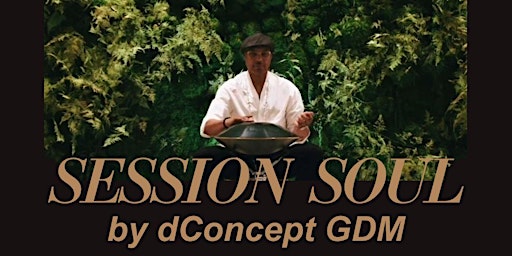 Hauptbild für SESSION SOUL by dConcept GDM