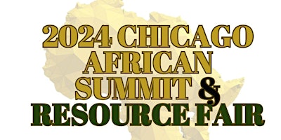Primaire afbeelding van Chicago African Summit & Community Resource Fair