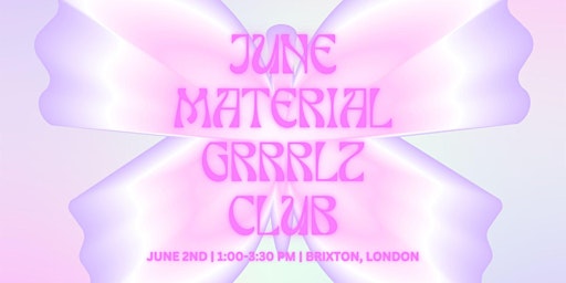 Primaire afbeelding van june material grrrlz club - for fiber artists of all mediums`!