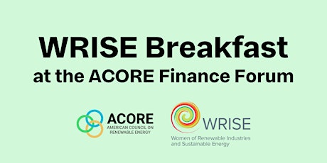 WRISE Breakfast at ACORE Finance Forum