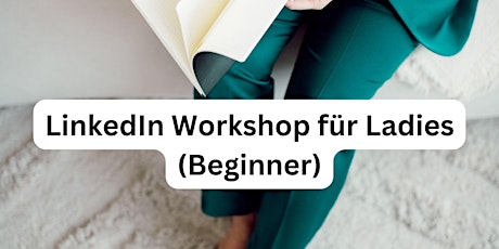 LinkedIn Workshop für Ladies (Beginner)